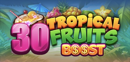 30 Tropcial Fruits Boost